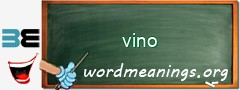 WordMeaning blackboard for vino